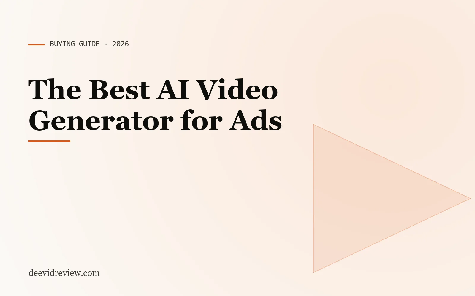 Hero image for "Best AI Video Generator for Ads in 2026"